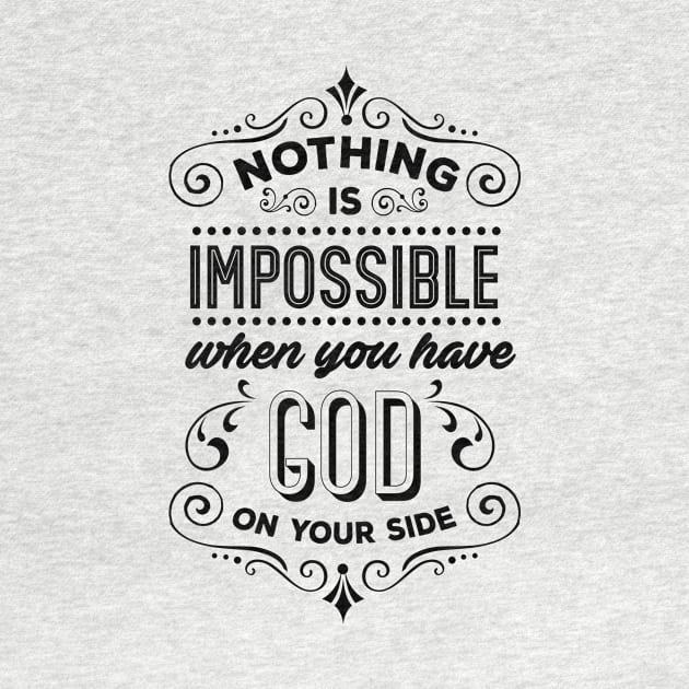 Nothing is Impossible when you have God on your side by CANVAZSHOP